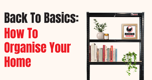 Back To Basics: How To Organise Your Home